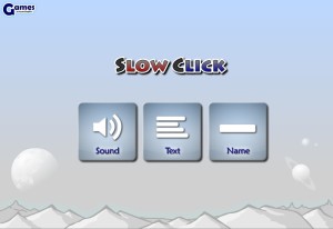 Slow Click